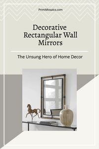 Decorative Rectangular Wall Mirrors: The Unsung Hero of Home Decor