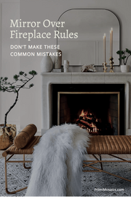 Mirror Over Fireplace Rules: Don't Make These Common Mistakes