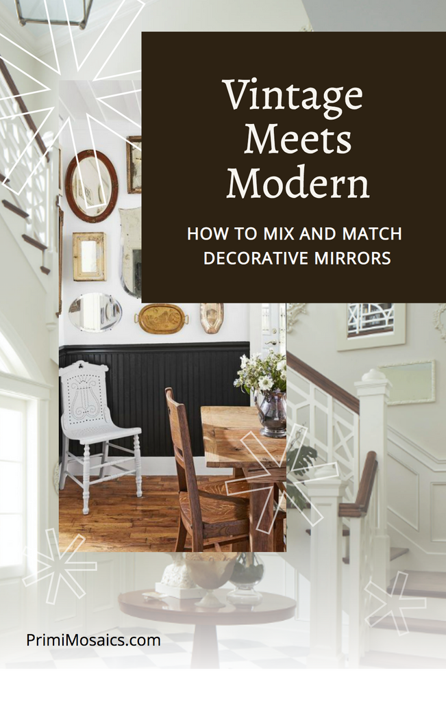 Vintage Meets Modern: How to Mix and Match Decorative Mirrors with Style